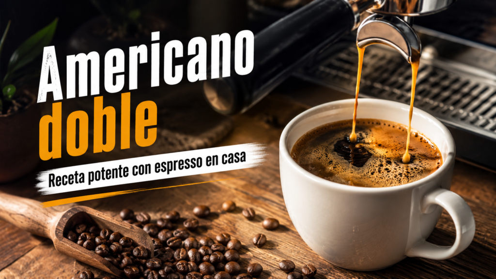Americano doble: receta potente con espresso servido en taza blanca con crema dorada y granos de café.